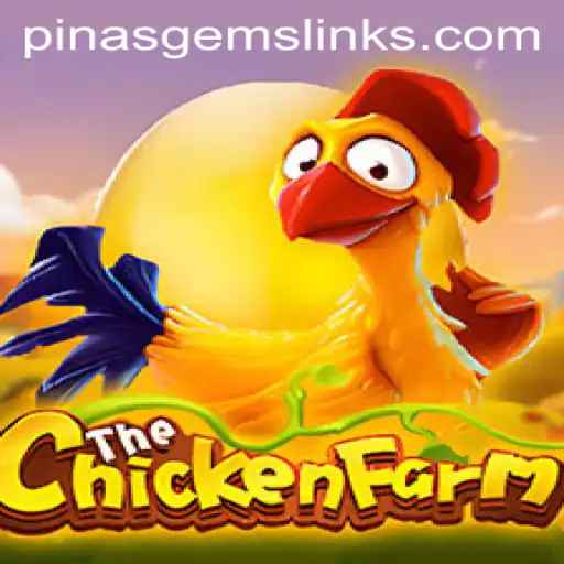 Unraveling the Excitement of ChickenFarm with PINASGEMS